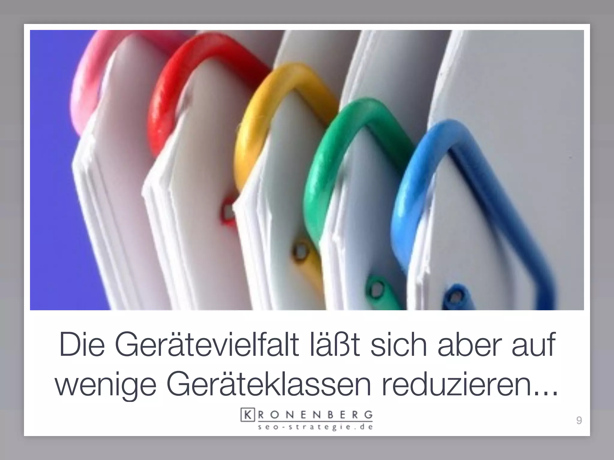 Die Gerätevielfalt läßt sich aber auf
wenige Geräteklassen reduzieren...
                                        9
 