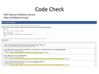 Code Check
W3C Markup Validation Service
https://validator.w3.org/
 