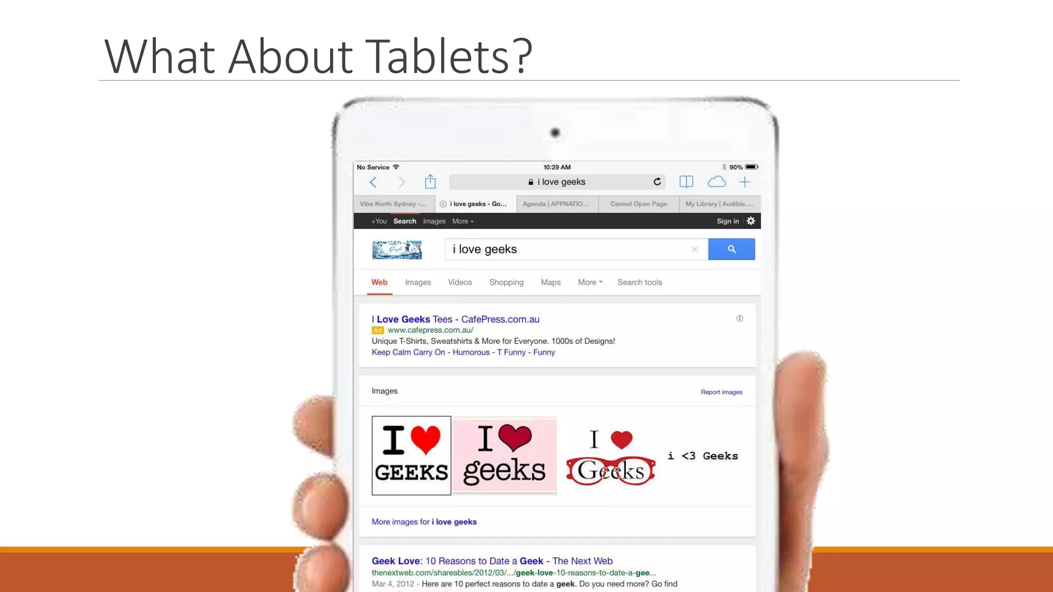 What About Tablets?
 
