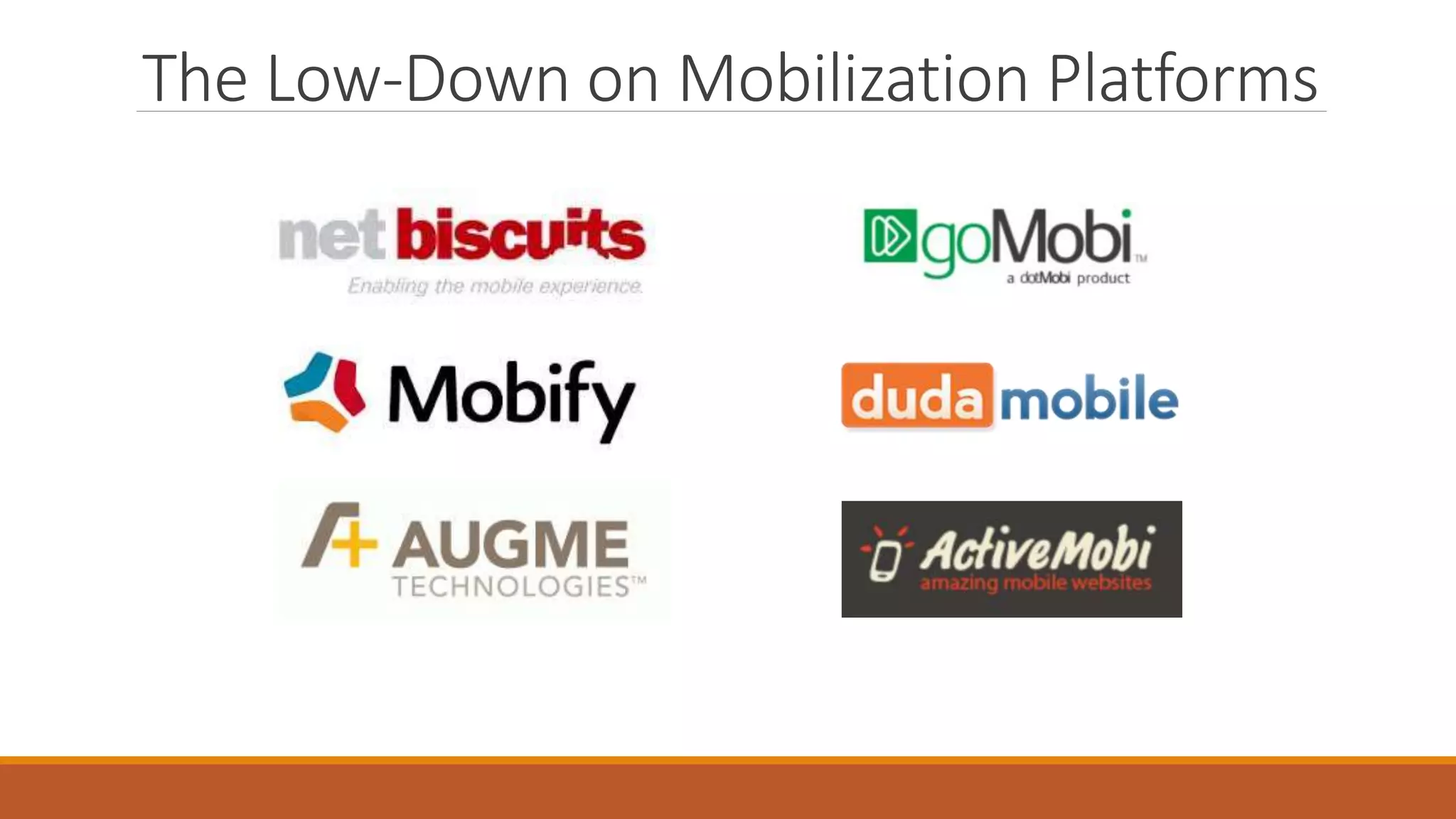 The Low-Down on Mobilization Platforms
 