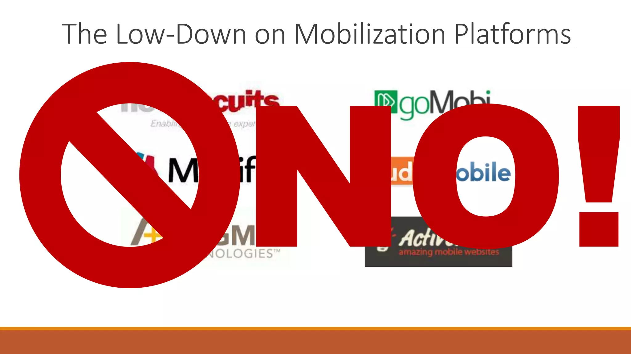 The Low-Down on Mobilization Platforms
 