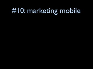 #10: marketing mobile
 