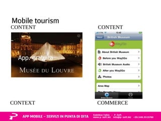 Mobile tourism 
CONTENT CONTENT 
CONTEXT COMMERCE 
 
