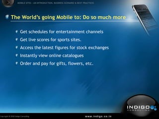 The World’s going Mobile to: Do so much more<br />Get schedules for entertainment channels<br />Get live scores for sports...