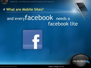What are Mobile Sites?<br />and everyfacebook<br />needs a<br />facebook lite<br />