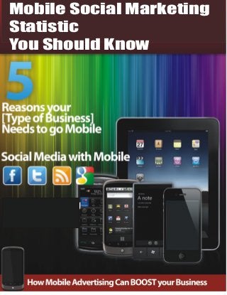 Mobile Social Marketing
Statistic
You Should Know
 