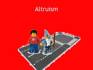 Altruism<br />