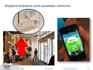 Shopkickkickstarts semi-automatic check-ins<br />
