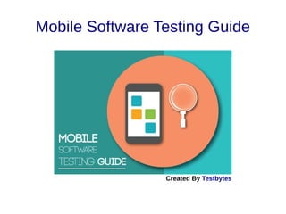 Mobile software testing guide | ODP | Operating Systems | Computer ...