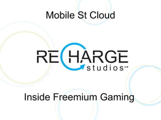 Mobile St Cloud Inside Freemium Gaming 