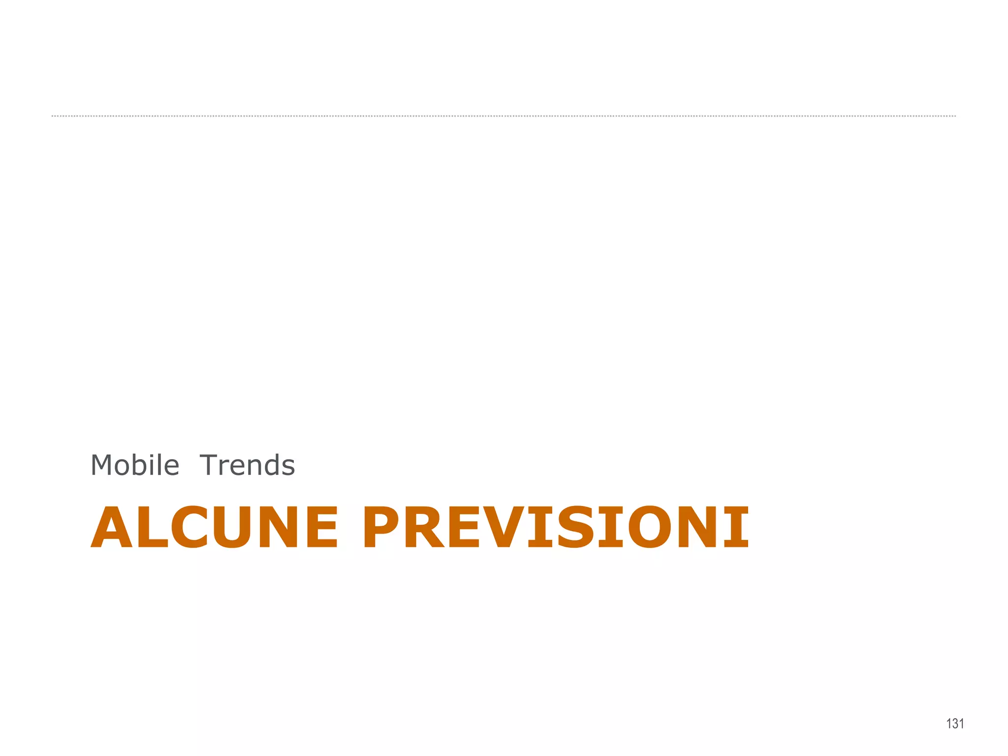 ALCUNE PREVISIONI Mobile  Trends 