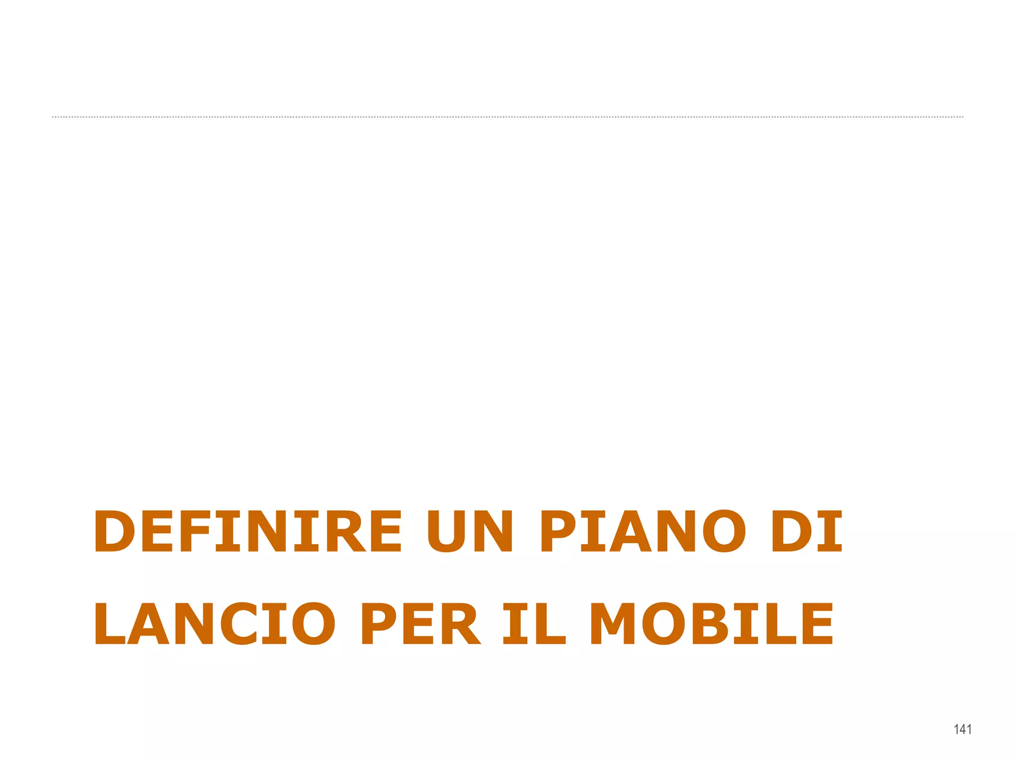 DEFINIRE UN PIANO DI LANCIO PER IL MOBILE 