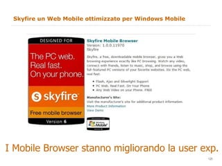 Skyfire un Web Mobile ottimizzato per Windows Mobile I Mobile Browser stanno migliorando la user exp. 