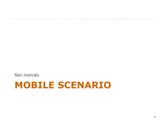 MOBILE SCENARIO Nel mondo 