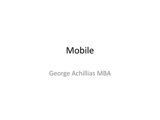 Mobile
George Achillias MBA
 