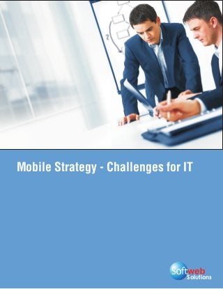 Mobile Strategy - Challenges for IT




                                 Solutions
 