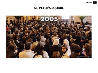 4
ST. PETER’S SQUARE
 