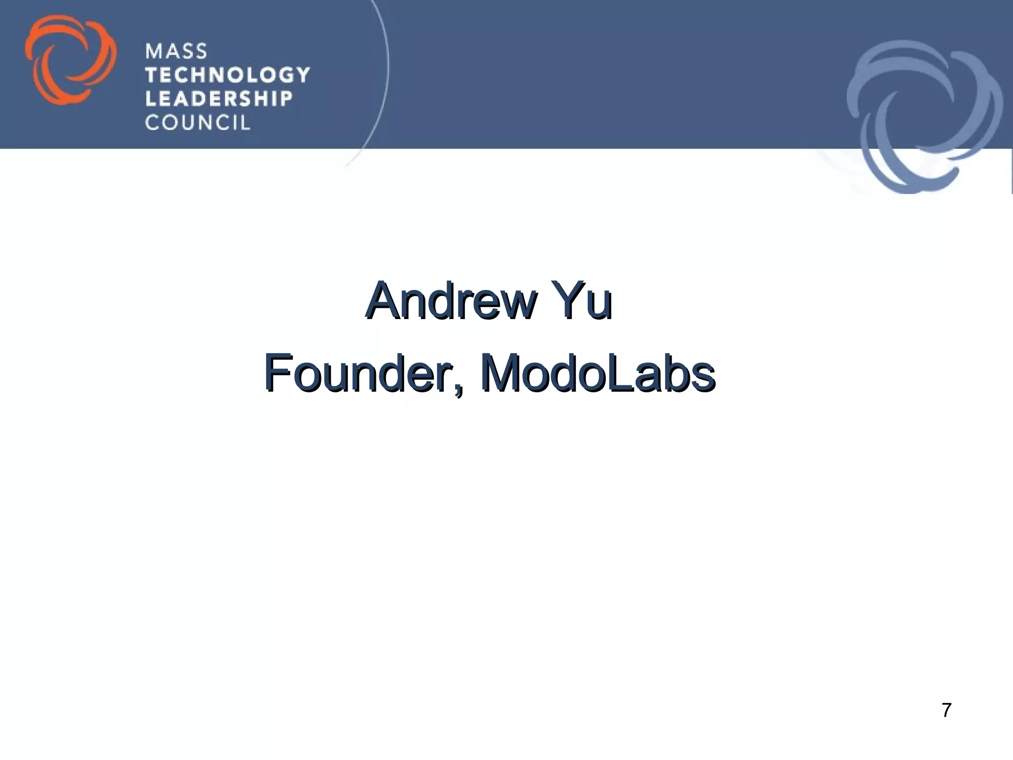 Andrew Yu
Founder, ModoLabs




                    7
 