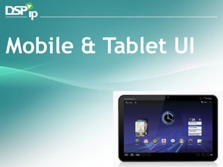 Mobile & Tablet UI 