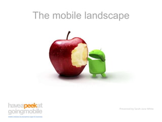 The mobile landscape