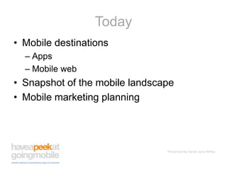 TodayMobile destinationsAppsMobile webSnapshot of the mobile landscapeMobile marketing planning 
