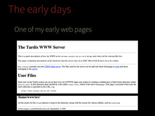 The early days
One of my early web pages

 