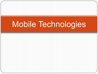 Mobile Technologies 