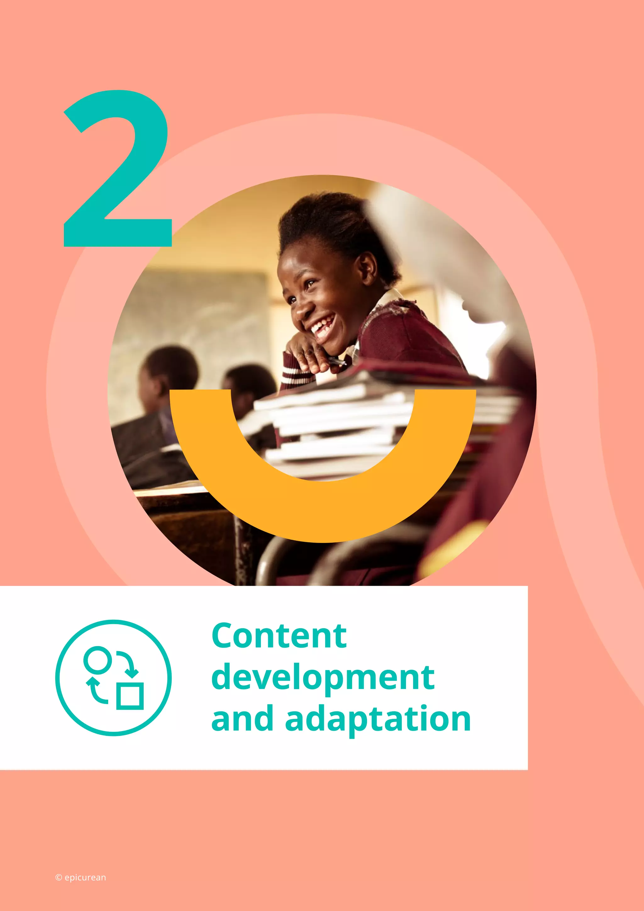 2
Content
development
and adaptation
© epicurean
 