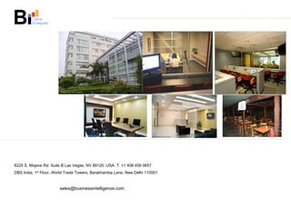 [email_address] DBS India, 1 st  Floor, World Trade Towers, Barakhamba Lane, New Delhi 110001 6225 S. Mojave Rd. Suite B Las Vegas, NV 89120, USA. T: +1 408 459 0657 