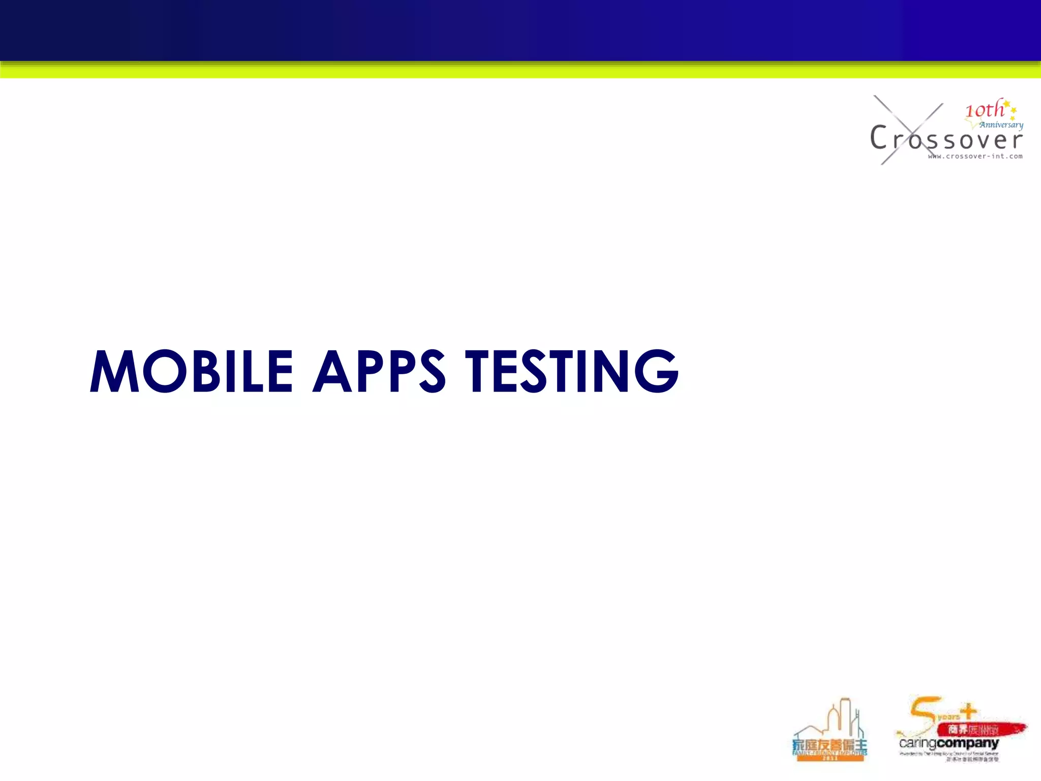 MOBILE APPS TESTING
 
