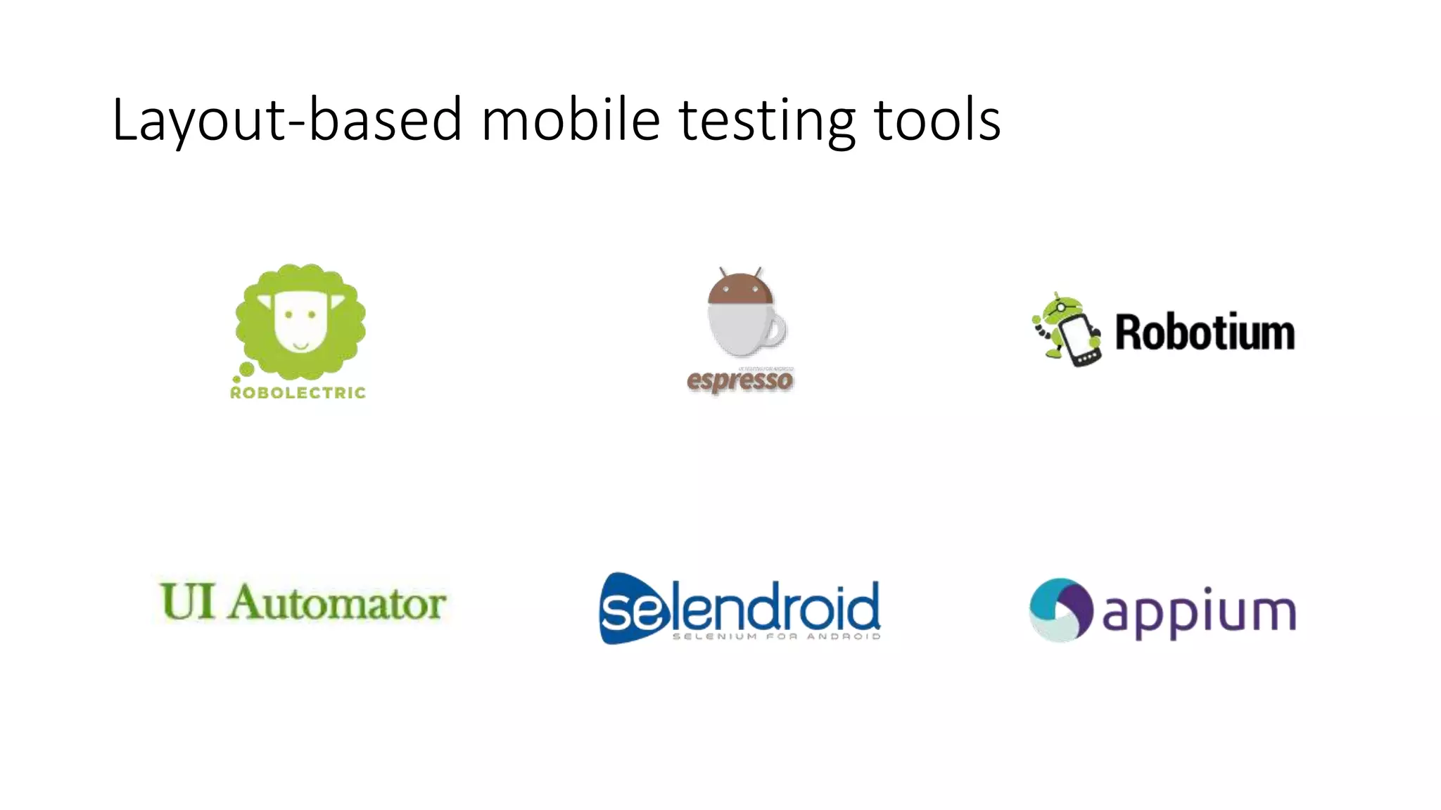 Layout-based mobile testing tools
 