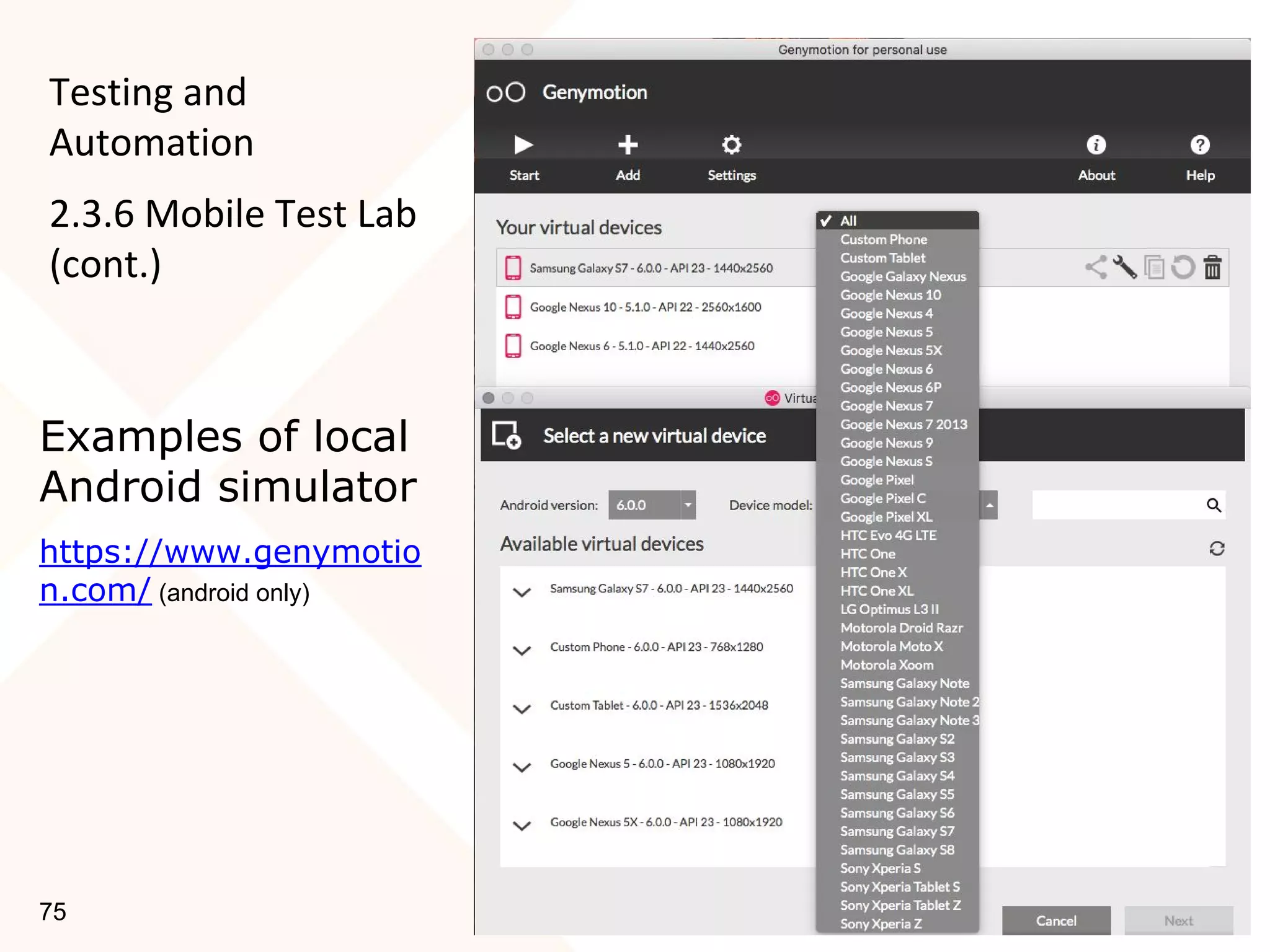 XBOSoft, Inc. All Rights Reserved.75
Testing and
Automation
2.3.6 Mobile Test Lab
(cont.)
Examples of local
Android simulator
https://www.genymotio
n.com/ (android only)
 