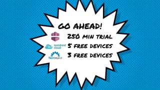 GO AHEAD!
250 min trial
5 free devices
3 free devices
 