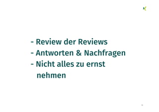 63
- Review der Reviews
- Antworten & Nachfragen
- Nicht alles zu ernst
nehmen
 