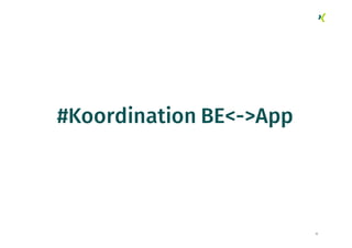 13
#Koordination BE<->App
 