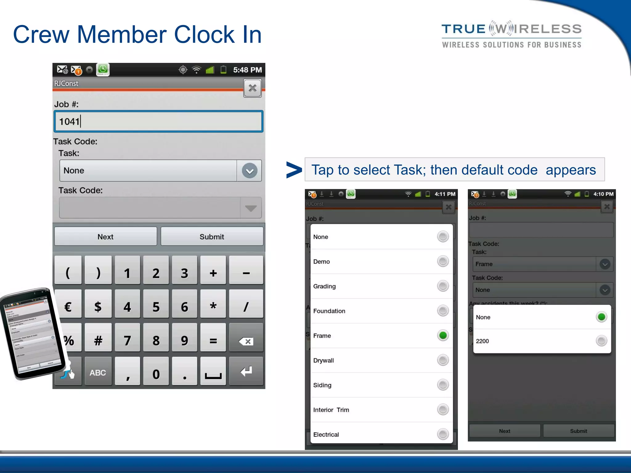 Crew Member Clock In




                       > Tap to select Task; then default code appears
 