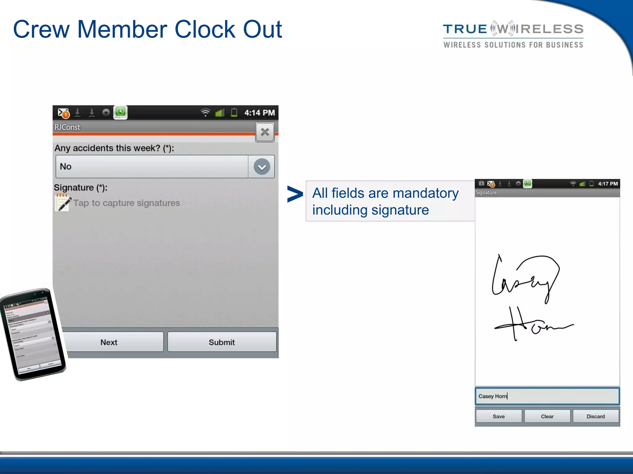 Crew Member Clock Out




                        > All fields are mandatory
                          including signature
 