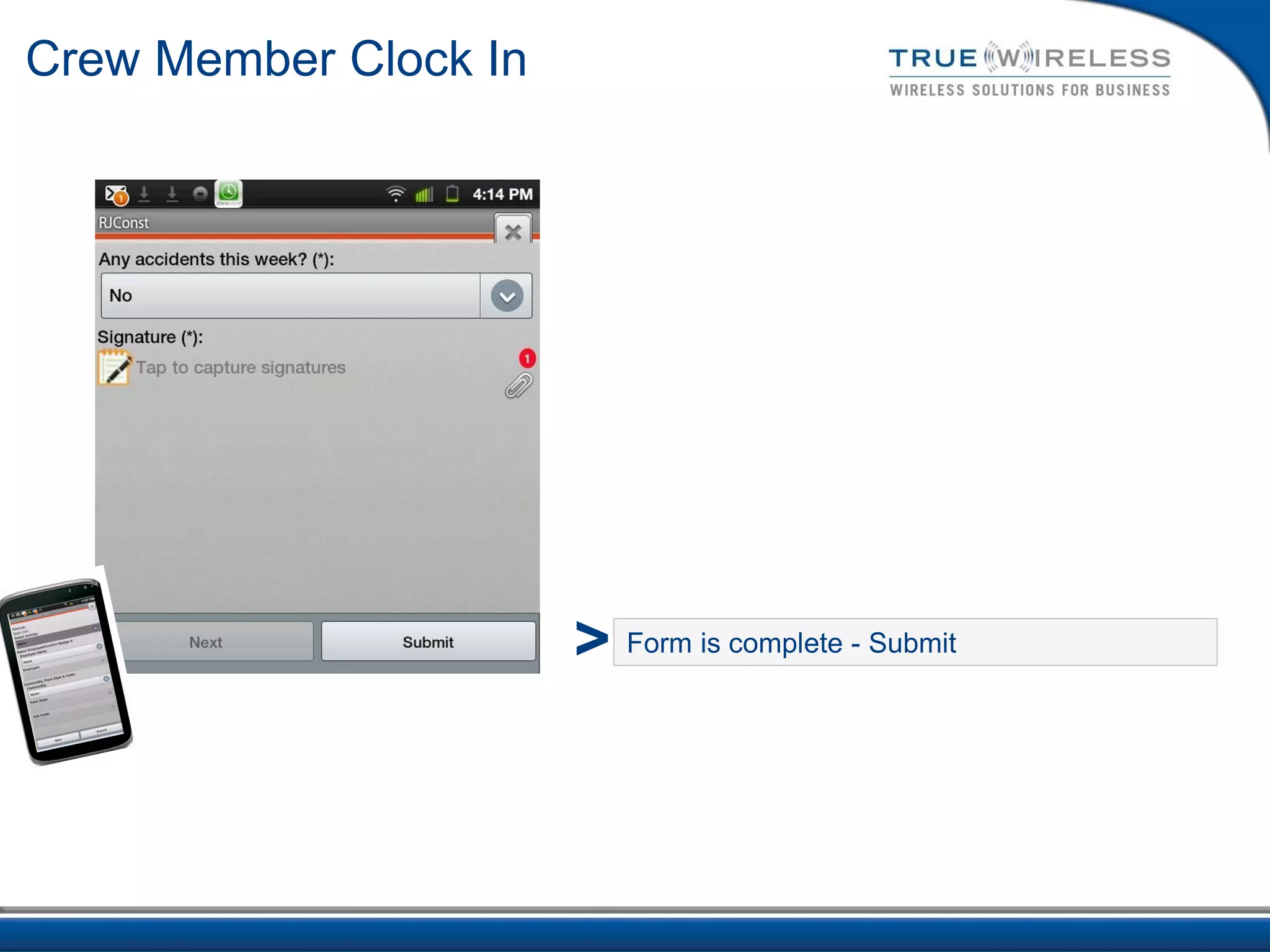 Crew Member Clock In




                       > Form is complete - Submit
 