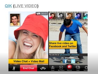 QIK (LIVE VIDEO)
 