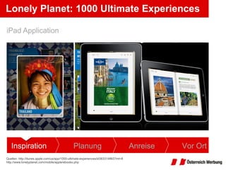 Lonely Planet: 1000 Ultimate Experiences <ul><li>Quellen: http://itunes.apple.com/us/app/1000-ultimate-experiences/id36331...