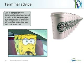 Terminal advice




64   Proprietary & Confidential to OpenMarket
 