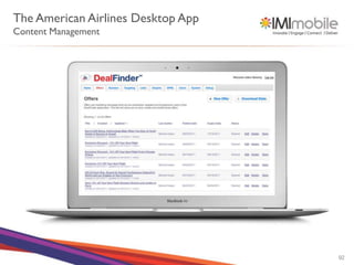 The American Airlines Desktop App
Content Management




                                    92
 