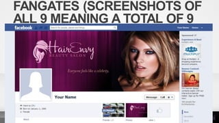 FANGATES (SCREENSHOTS OF
ALL 9 MEANING A TOTAL OF 9
SLIDES)
 