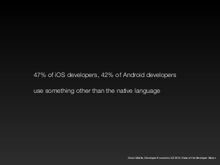 Games dominate app store revenues, 
yet most games developers struggle 
! 
33% of developers make games 
57% of those game...