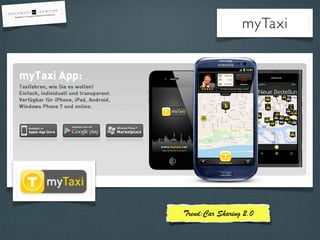 myTaxi
Trend:Car Sharing 2.0
 