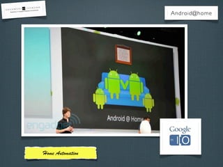 Android@home

Home Automation

 