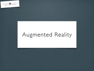 Augmented Reality

 