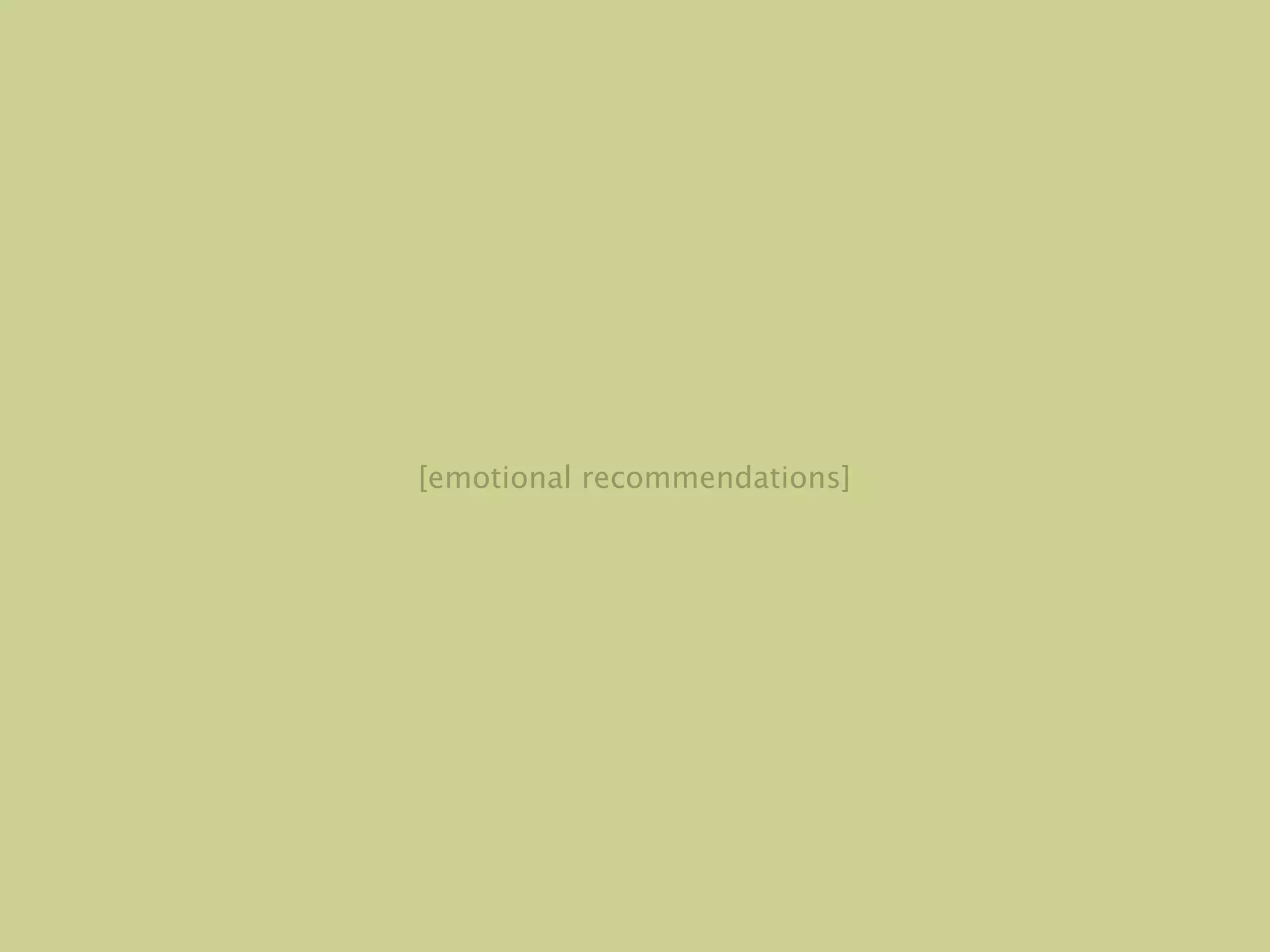 [emotional recommendations]
 