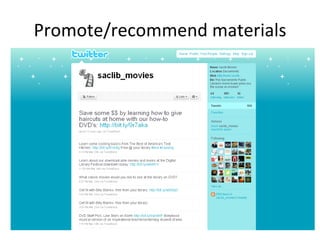 Promote/recommend materials 