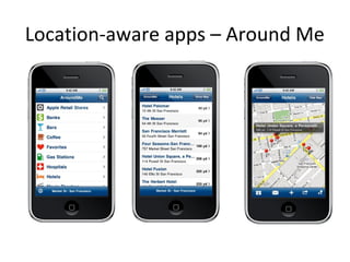 Location-aware apps - Loopt
 